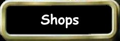 Shops